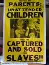 seront pancarte Les enfants sans surveillance seront capturés et vendus comme esclaves !