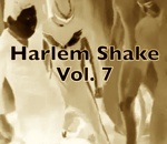 compilation shake harlem Harlem Shake (Vol 7)