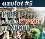 insolite Les îles les plus étranges du monde (Axolot)