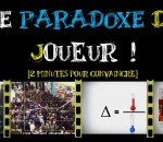 jeu-video Le Paradoxe du Joueur (2mn pour convaincre)