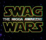 star bande-annonce Swag Wars, The Nigga Awakens (Parodie)