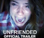 film bande-annonce horreur Unfriended (Bande-annonce)