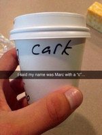 prenom starbucks J'ai dit que je m'appellais Marc avec un C
