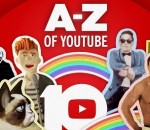 anniversaire Le A à Z de YouTube pour ses 10 ans