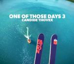 ski freestyle One of those days 3 (Candide Thovex) 