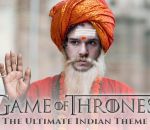 generique reprise Musique de Game of Thrones version indienne