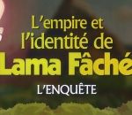 lama youtube Enquête sur l'empire et l’identité de Lama Fâché (Sylvqin)