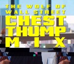 film wall The Wolf of Wall Street Chest Thump Mix