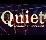 annotation jeu Quiet, le cauchemar interactif 