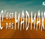 mad road C'est Pas Mad Max 
