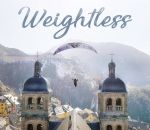 weightless Weightless (Parapente avec Jean-Baptiste Chandelier)