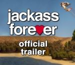 forever trailer Jackass Forever (Trailer)
